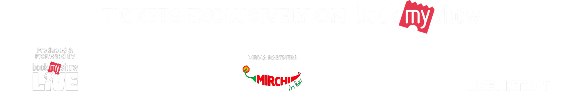 Tickets exclusively on BookMyShow. Produced and promoted by BookMyShow Live and Live Nation. Media partner Mirchi.